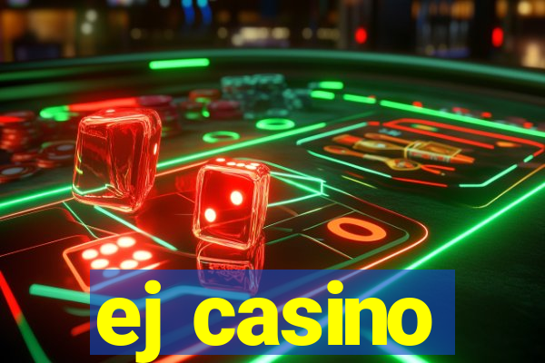 ej casino